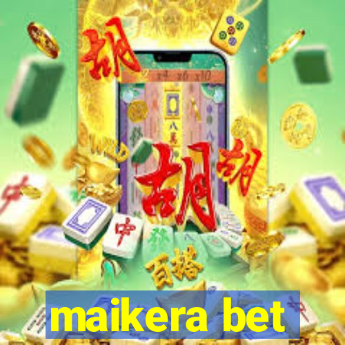 maikera bet